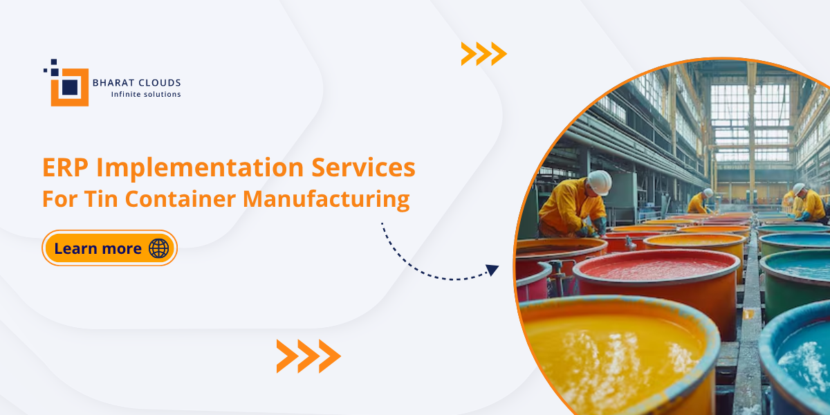 7 ERP Implementation Services for Tin Container Manufacturers